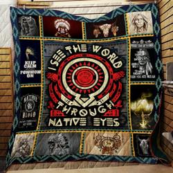 I See The World Through Native Eyes Quilt Blanket R173 and Home Decor