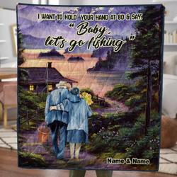 I Want To Hold Your Hand At 80 & Say Baby LetS Go Fishing Custom Name Quilt For Couple and Home Decor