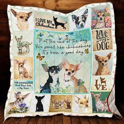 If At The End Of The Day You Smell Like Chihuahuas ItS Been A Good Day Quilt Blanket Great Customized Blanket Gifts For Birthday Christmas Thanksgiving and Home Decor