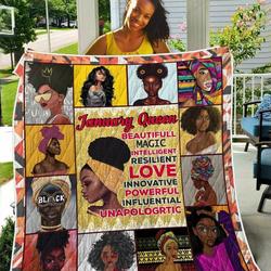 January Queen Beautiful Intelligent Love Powerful Unapologrtic TH2309288CL Quilt Blanket and Home Decor