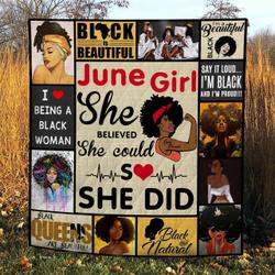 June Girl She Believed She Could So She Did Quilt Blanket Great Customized Blanket Gifts For Birthday Christmas Thanksgiving and Home Decor