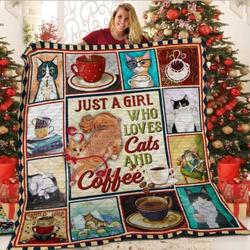 Just A Girl Who Loves Cats And Coffee Quilt Blanket Great Customized Blanket Gifts For Birthday Christmas Thanksgiving and Home Decor