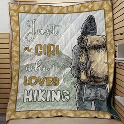 Just A Girl Who Loves Hiking Quilt Blanket Great Customized Blanket Gifts For Birthday Christmas Thanksgiving and Home Decor