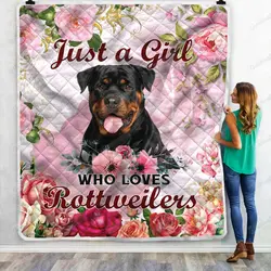 Just A Girl Who Loves Rottweilers Quilt Blanket Great Customized Blanket Gifts For Birthday Christmas Thanksgiving and Home Decor