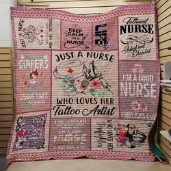 Just A Nurse Who Loves Her Tattoo Artist Quilt Blanket Great Customized Blanket Gifts For Birthday Christmas Thanksgiving and Home Decor