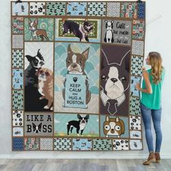 Keep Calm And Hug A Boston Terrier Quilt Blanket Great Customized Blanket Gifts For Birthday Christmas Thanksgiving and Home Decor
