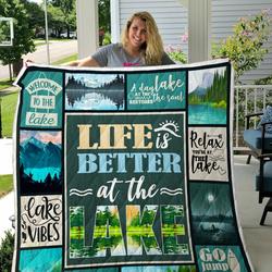 Life Is Better At The Lake Quilt Blanket Great Customized Blanket Gifts For Birthday Christmas Thanksgiving and Home Decor
