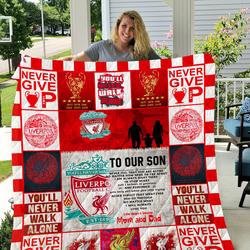 Liverpool - To Our Son - Love Dad And Mom Quilt and Home Decor