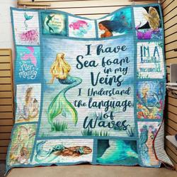 Mermaid I Have Sea Foam In My Veins I Understand The Language Of Waves Quilt Blanket Great Customized Blanket Gifts For Birthday Christmas Thanksgiving and Home Decor
