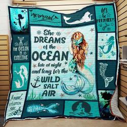 Mermaid She Dreams Of The Ocean Late At Night And Long For The Wild Salt Air Quilt Blanket Great Customized Blanket Gifts For Birthday Christmas Thanksgiving and Home Decor