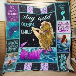 Mermaid Stay Wild Ocean Child Quilt Blanket Great Customized Blanket Gifts For Birthday Christmas Thanksgiving and Home Decor