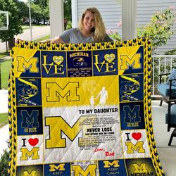 Michigan Wolverines - To My Daughter - Love Dad Quilt and Home Decor