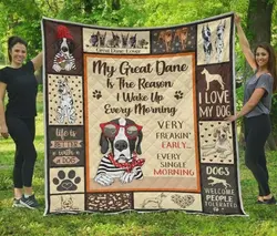 My Great Dane Is The Reason I Wake Up Every Morning Quilt Blanket Great Customized Blanket Gifts For Birthday Christmas Thanksgiving and Home Decor