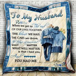 My Husband, I Had You Cl2100356Mdq Quilt Blanket and Home Decor