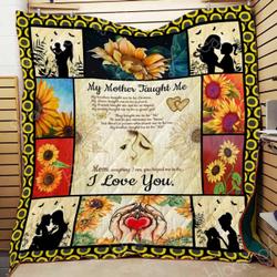My Mother Taught Me To Be Me Cl22100380Mdq Quilt Blanket and Home Decor