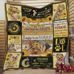 My Sunshine Comes From The Love In My Yorkshire TerrierS Eyes Quilt Blanket Great Customized Blanket Gifts For Birthday Christmas Thanksgiving and Home Decor