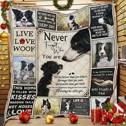 Never Forget Who You Are, Border Collie Quilt Blanket and Home Decor