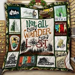 Not All Who Wander Are Lost Go Hiking Cl08110310Mdq Quilt Blanket and Home Decor
