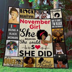 November Girl She Believed She Could So She Did Quilt Blanket Great Customized Blanket Gifts For Birthday Christmas Thanksgiving and Home Decor