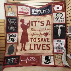 Nurse ItS A Beautiful Day To Save Lives Quilt Blanket Great Customized Blanket Gifts For Birthday Christmas Thanksgiving and Home Decor