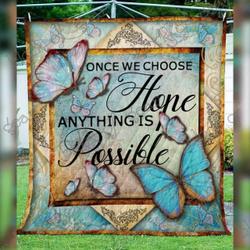 Once We Choose Hope Anything Is Possible Blanket Kc15071 Quilt and Home Decor