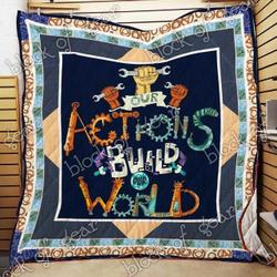 Our Actions Build Our World Blanket Kc1707 Quilt and Home Decor