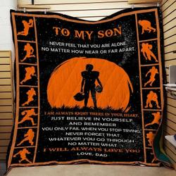Personalized American Football To My Son From Dad Never Feel That You Are Alone Quilt Blanket Great Customized Gifts For Birthday Christmas Thanksgiving and Home Decor