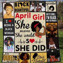 Personalized April Girl She Believed She Could So She Did Quilt Blanket Great Customized Blanket Gifts For Birthday Christmas Thanksgiving and Home Decor