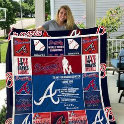 Personalized Atlanta Braves To My Granddaughter From Grandpa Live Love Braves Baseball Quilt Blanket Great Customized Gifts For Birthday Christmas Thanksgiving Perfect Gifts For Baseball Lover and Home Decor