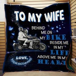 Personalized Biker To My Wife From Husband Behind Me On My Bike Quilt Blanket Great Customized Gifts For Birthday Christmas Thanksgiving Wedding ValentineS Day and Home Decor