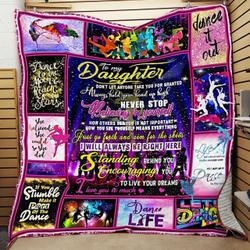 Personalized Dance To My Daughter From Mom Dad I Love You So Much Quilt Blanket Great Customized Gifts For Birthday Christmas Thanksgiving and Home Decor