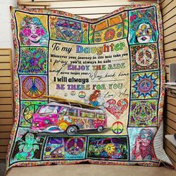 Personalized Hippie To My Daughter Quilt Blanket From Mom You Will Always Be There For You Great Customized Blanket Gifts For Birthday Christmas Thanksgiving and Home Decor