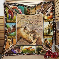 Personalized Horse To My Daughter From Dad I Pray You Will Always Be Safe Quilt Blanket Great Customized Gifts For Birthday Christmas Thanksgiving and Home Decor