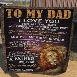 Personalized Lion To My Dad From Daughter I Love You For All The Times To Me You Are The World Quilt Blanket Great Customized Gifts For Birthday Christmas Thanksgiving FatherS Day and Home Decor