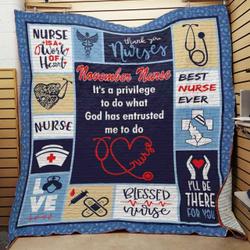 Personalized November Nurse ItS A Privilege To Do What God Has Entrusted Me To Do Quilt Blanket Great Customized Blanket Gifts For Birthday Christmas Thanksgiving and Home Decor
