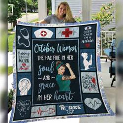 Personalized October Nurse She Has Fire In Her Soul And Grace In Her Heart Quilt Blanket Great Customized Blanket Gifts For Birthday Christmas Thanksgiving and Home Decor