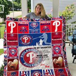 Philadelphia Phillies - To My Daughter - Love Dad Quilt and Home Decor
