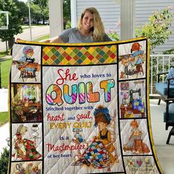Quilting She Who Loves To Quilt Stitches Together With Heart And Soul Every Quilt Is Masterpiece Of Her Heart Quilt Blanket Great Customized Blanket Gifts For Birthday Christmas Thanksgiving and Home Decor