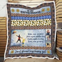 Rain Rain Go Away For Daughter Quilt Blanket and Home Decor