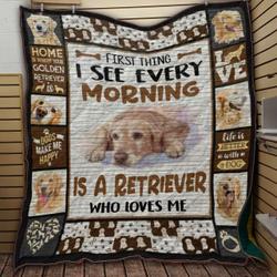 Retriever 3D Customized Quilt I See Every Morning TUH107246 PLEN2407 and Home Decor