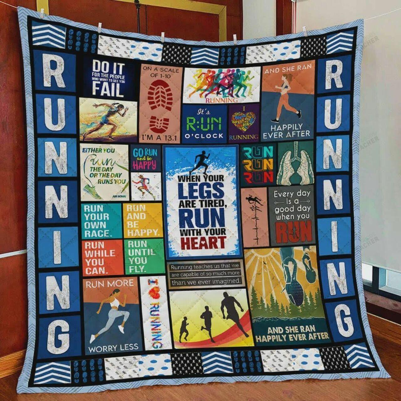Running When Your Legs Are Tired Run With Your Heart Quilt Blanket Great Customized Blanket Gifts For Birthday Christmas Thanksgiving and Home Decor