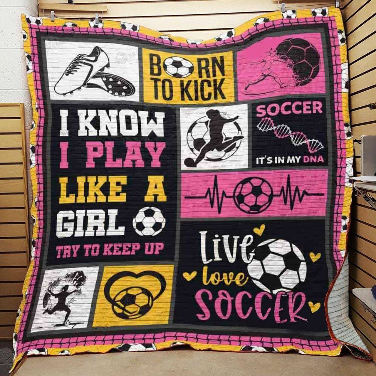 Soccer I Know I Play Like A Girl Try To Keep Up Quilt Blanket Great Customized Blanket Gifts For Birthday Christmas Thanksgiving and Home Decor