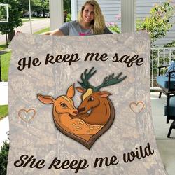 Soft Throw Beautiful Deer Quilt, Gift For Deer Hunter, He Keep Me Safe She Keep Me Wild Premium Quilt and Home Decor