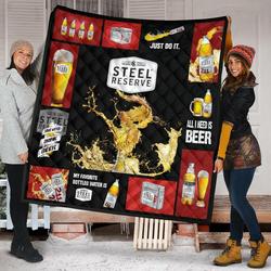 Steel Reserve All I Need Is Beer Gift Idea Quilt and Home Decor