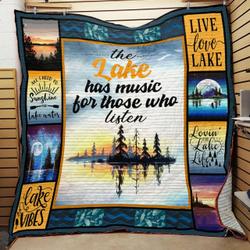 The Lake Has Music For Those Who Listen Quilt Blanket Great Customized Blanket Gifts For Birthday Christmas Thanksgiving and Home Decor