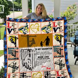 The Lineman  To My Daughter  Love Dad Quilt and Home Decor