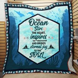 The Ocean Stirs The Heart Inspires The Imagination And Brings Eternal Joy To The Soul Quilt Blanket Great Customized Blanket Gifts For Birthday Christmas Thanksgiving and Home Decor