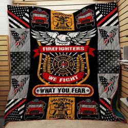 Thin Red Line We Fight What You Fear Firefighter Quilt and Home Decor
