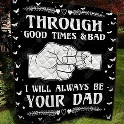 Through Good Times And Bad Like 3D Personalized Customized Quilt Blanket 1184 and Home Decor