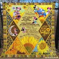 To My Daughter I Want You To Know Disney Quilt Nv and Home Decor